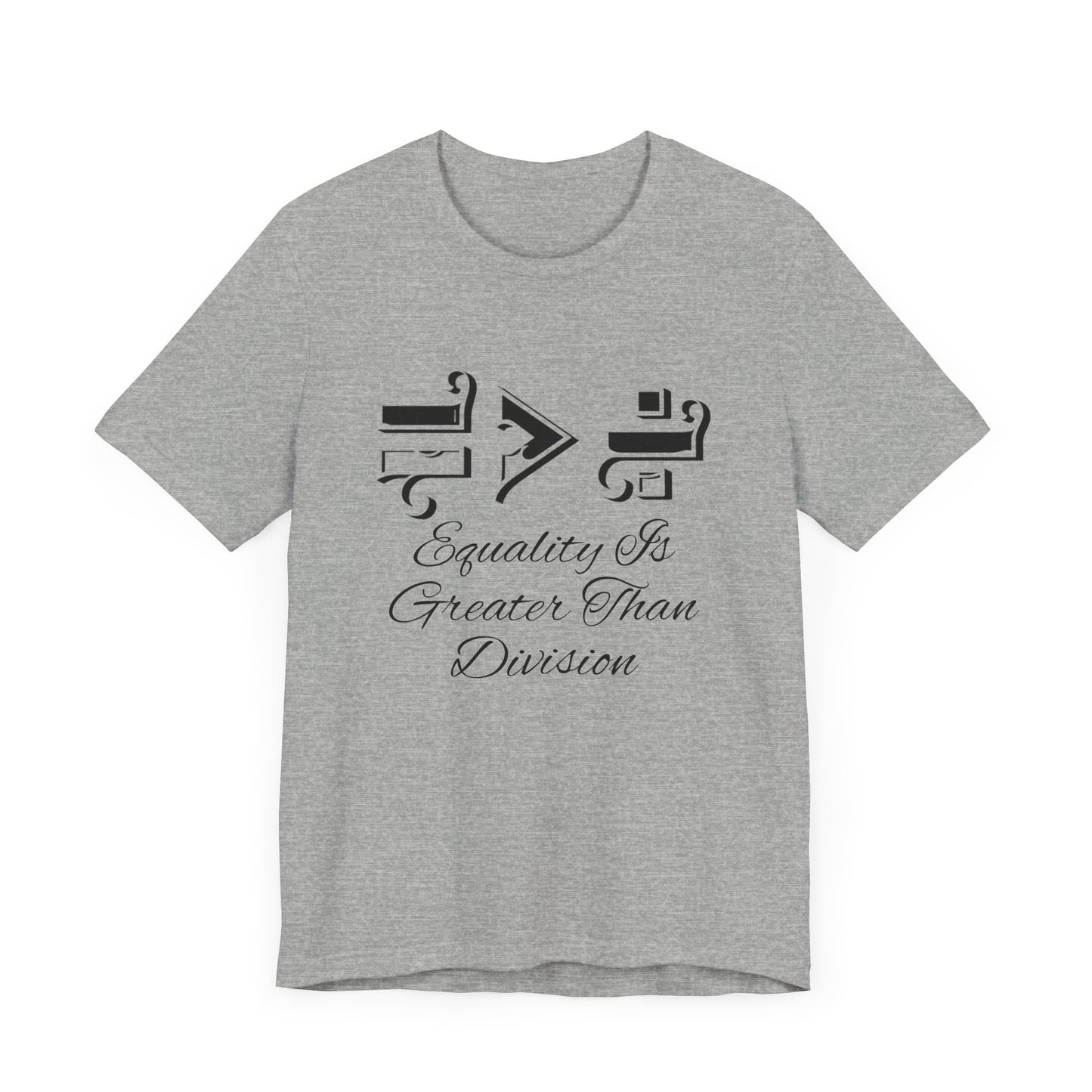 Equality Is Greater Than Division Unisex Jersey Tee, Social Justice T-Shirt, Equality Tee, Pride Apparel, Gift for Activists