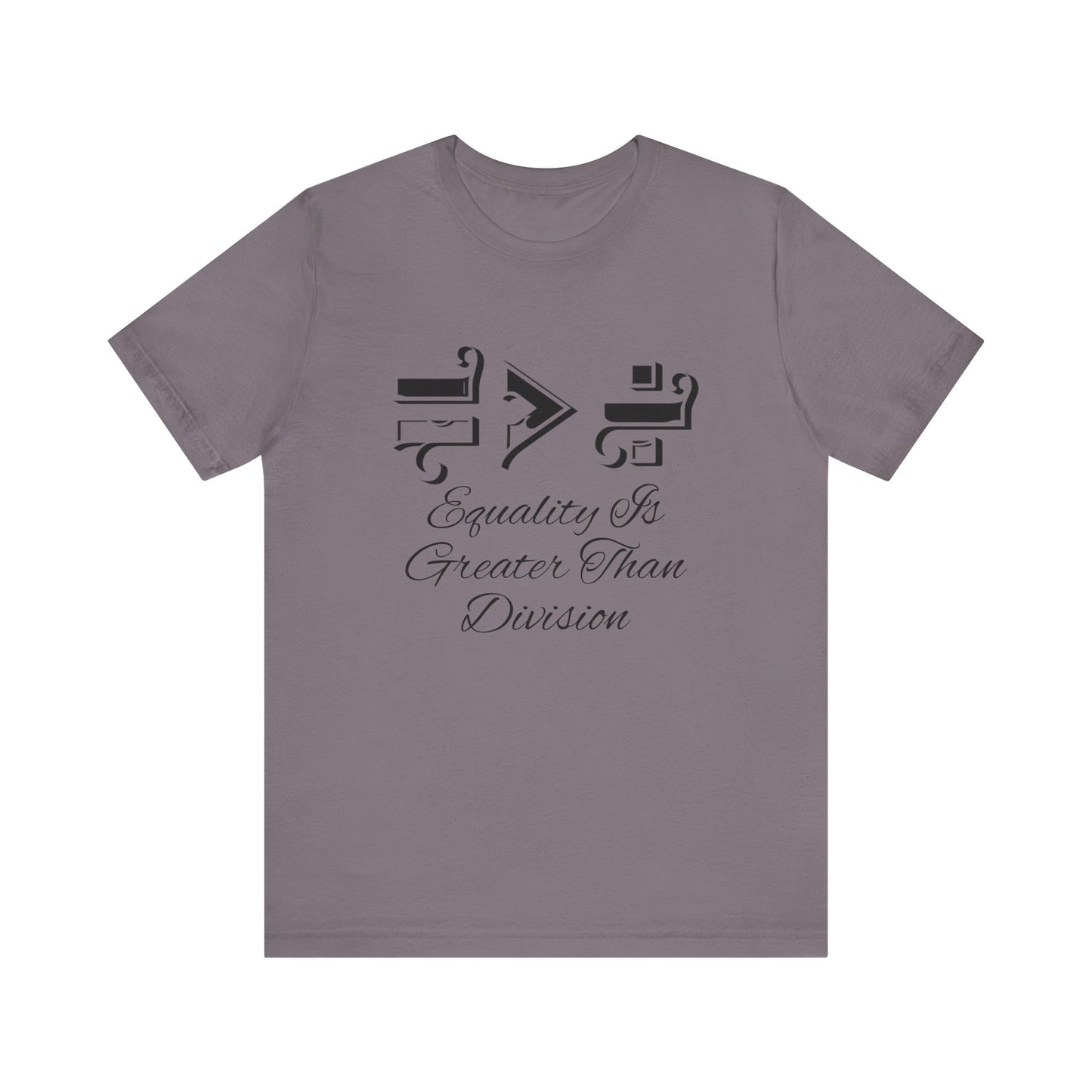 Equality Is Greater Than Division Unisex Jersey Tee, Social Justice T-Shirt, Equality Tee, Pride Apparel, Gift for Activists