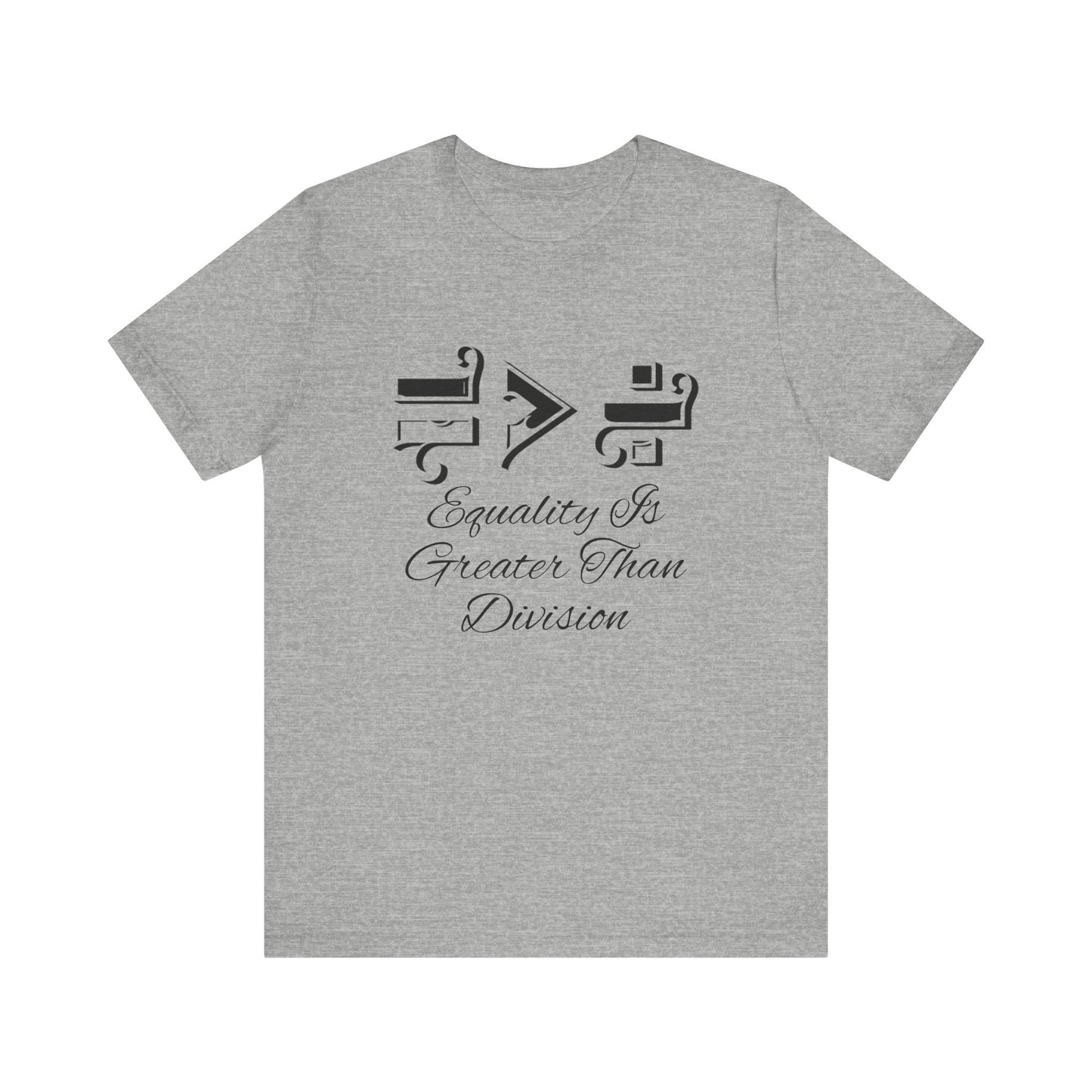 Equality Is Greater Than Division Unisex Jersey Tee, Social Justice T-Shirt, Equality Tee, Pride Apparel, Gift for Activists