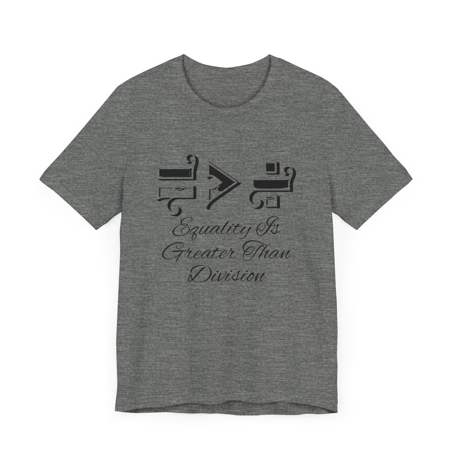 Equality Is Greater Than Division Unisex Jersey Tee, Social Justice T-Shirt, Equality Tee, Pride Apparel, Gift for Activists