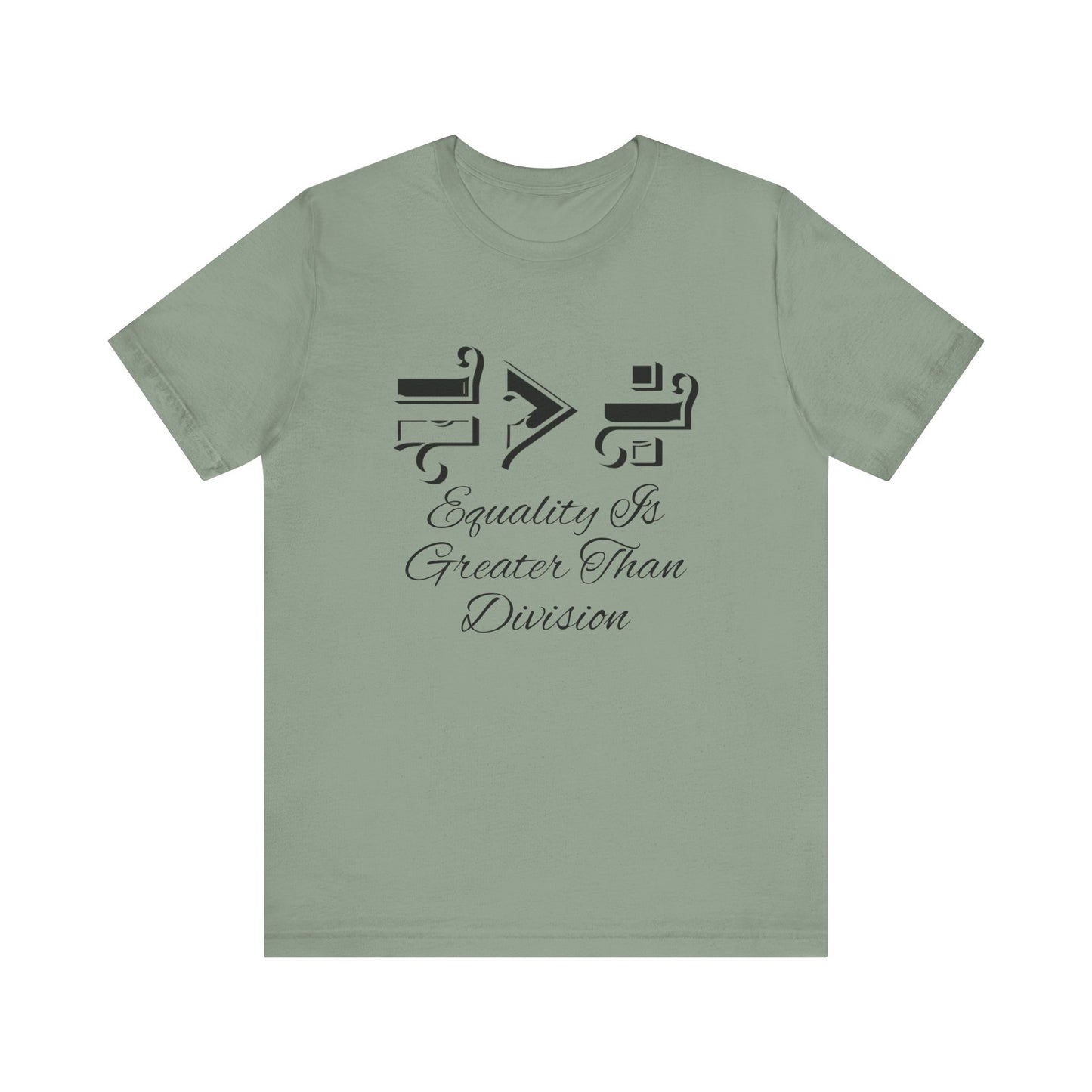 Equality Is Greater Than Division Unisex Jersey Tee, Social Justice T-Shirt, Equality Tee, Pride Apparel, Gift for Activists