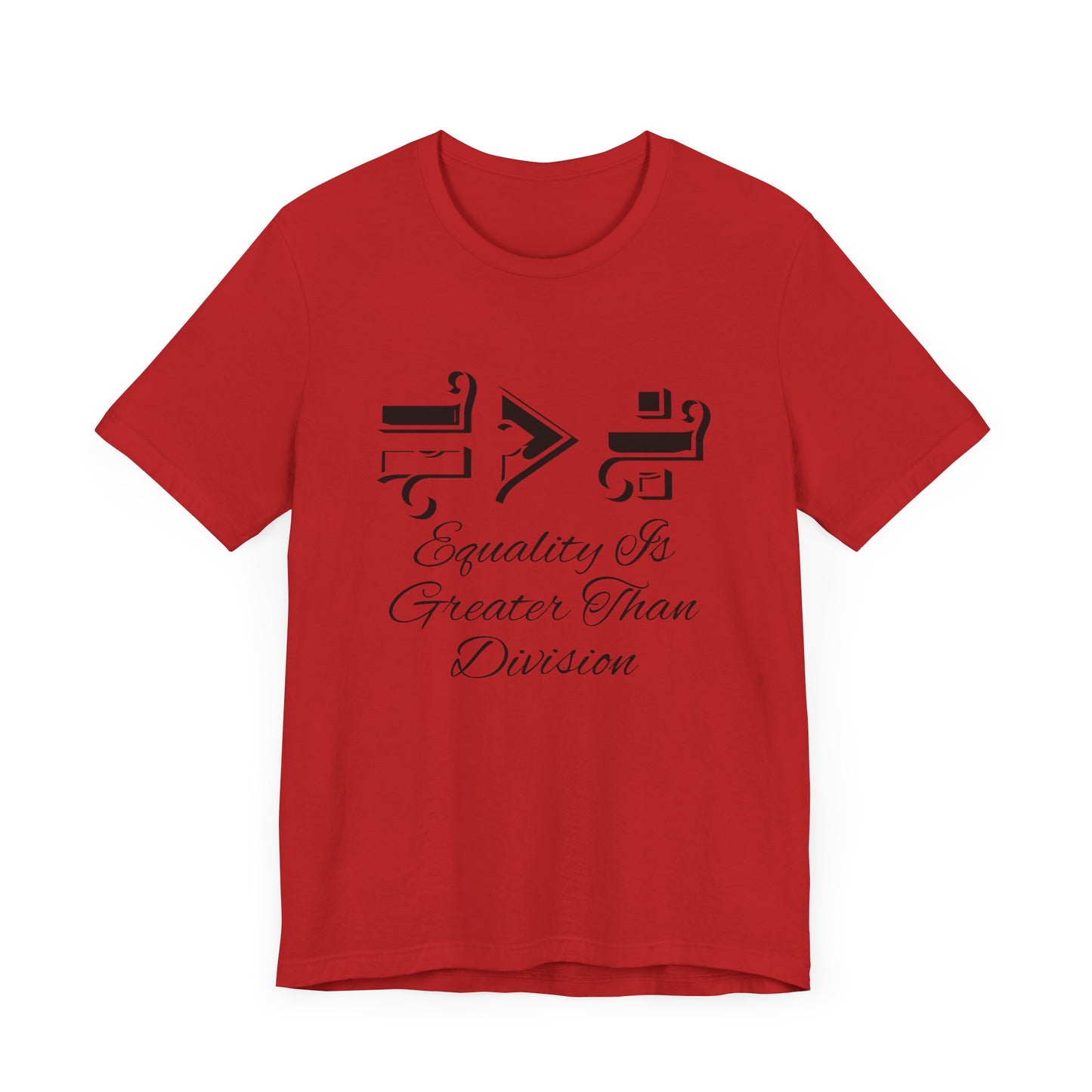 Equality Is Greater Than Division Unisex Jersey Tee, Social Justice T-Shirt, Equality Tee, Pride Apparel, Gift for Activists